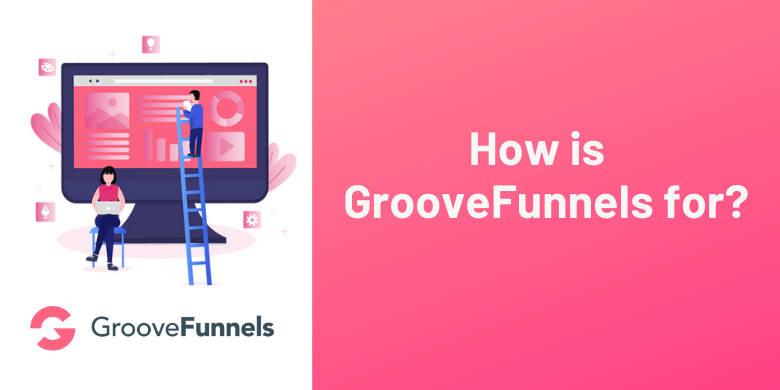 How GrooveFunnels can help you Grow