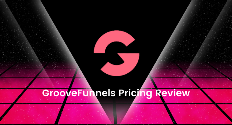 GrooveFunnels Pricing Review - Is It Worth It? - AffiliateTour