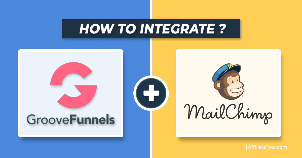 Integrate GrooveFunnels with MailChimp